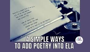 4 Simple Ways To Add Poetry Into ELA