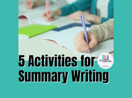 5 Activities for Summary Writing