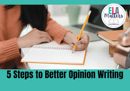 5 Steps to Better Opinion Writing