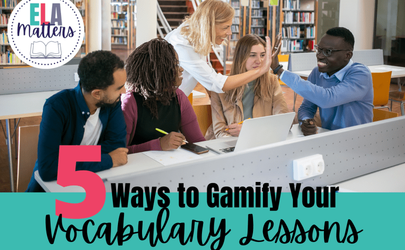 Five Ways To Gamify Your Vocabulary Lessons