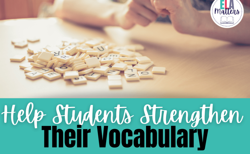 Help Students Strengthen Their Vocabulary