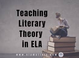 Teaching Literary Theory in ELA