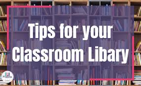 Tips for your Classroom Library