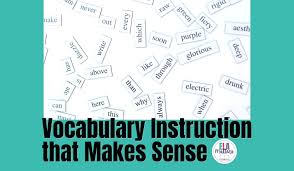 Vocabulary Instruction that Makes Sense