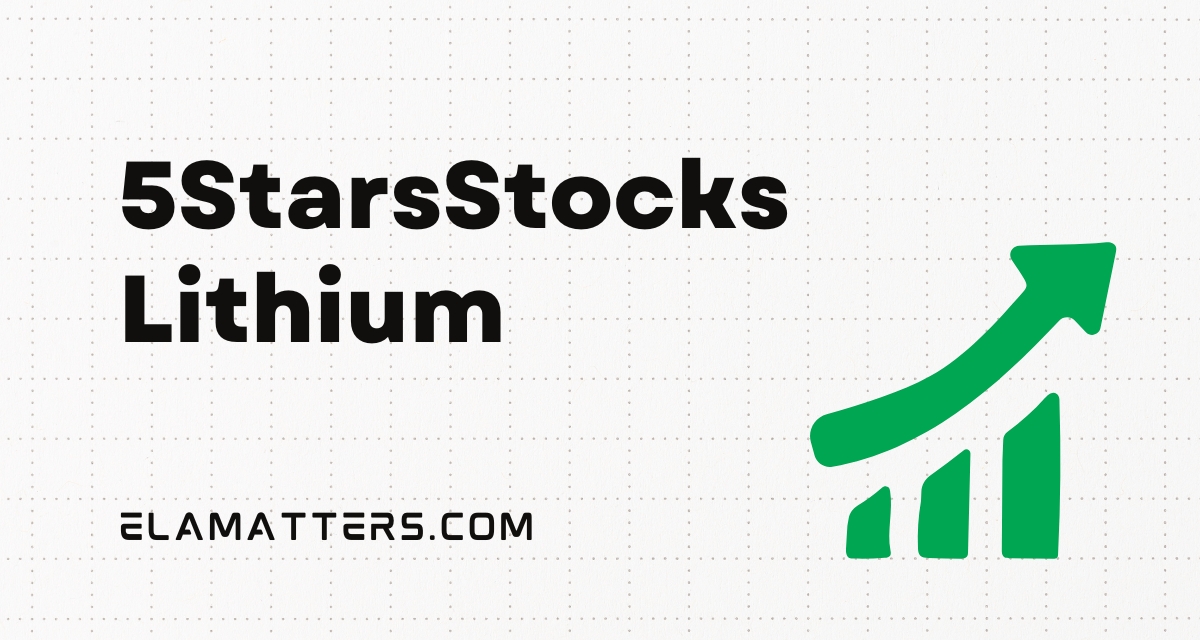 5StarsStocks.com Lithium