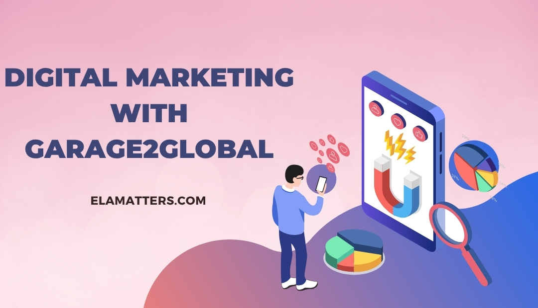 Affordable Digital Marketing with Garage2Global