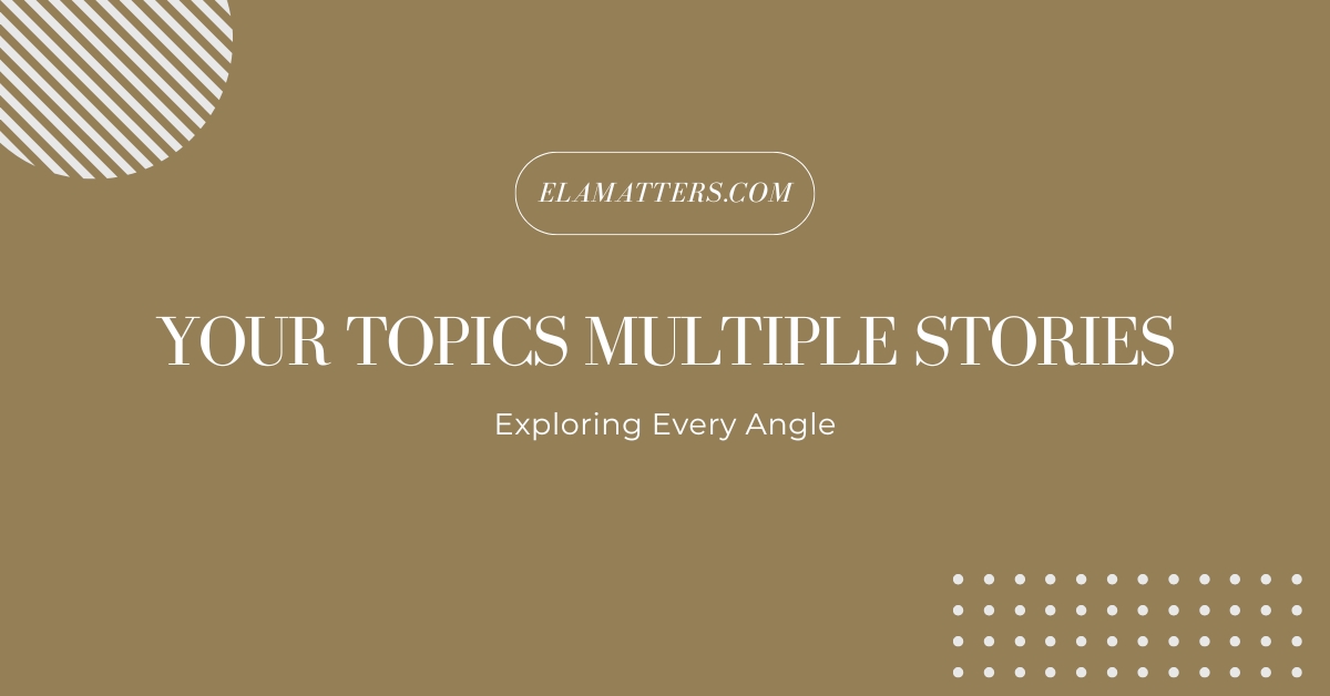 Your Topics Multiple Stories