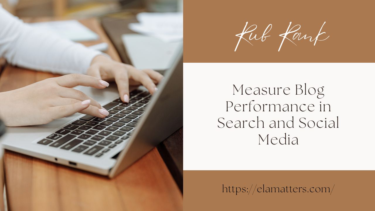 Rub Rank – Measure Blog Performance in Search and Social Media