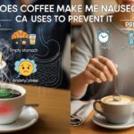 Why Does Coffee Make Me Nauseous