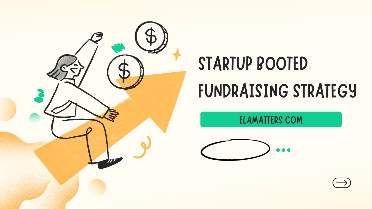 Startup Booted Fundraising Strategy