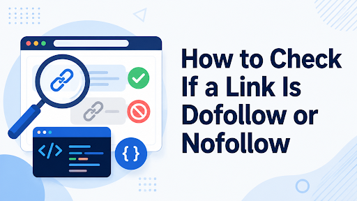 How to Check If a Link Is Dofollow or Nofollow